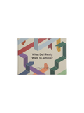What Do I Really Want to Achieve? Cards