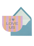 I Love Us Greeting Card