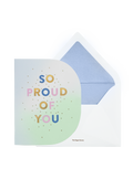 So Proud Of You Card
